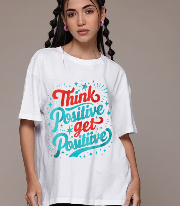 Think Positive Shirt, Radiate Positivity Oversize T-shirt