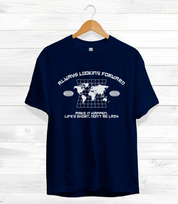 Urban Streetstyle T-Shirt, Always Looking Forward T-Shirt, Hustle Hard Tee