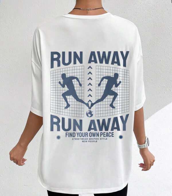 Run Away, Find Your Own Peace T-shirt, Oversize T-shirt