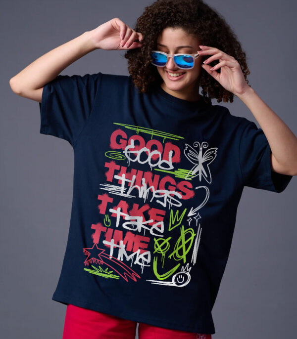 Good Things Take Time T-shirt, Graffiti Style Graphic T-shirt