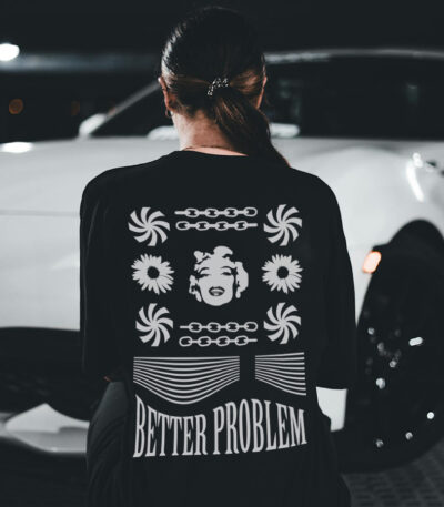 Better Problem T-shirt, Streetwear Tee