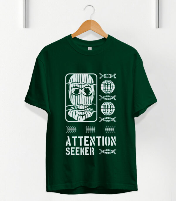 Attention Seeker T-Shirt, Dark Humor T-Shirt, Edgy Streetwear Design