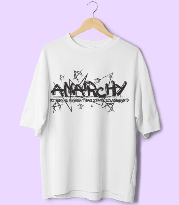 Anarchy Nothing is Higher Than State Sovereignty T-Shirt